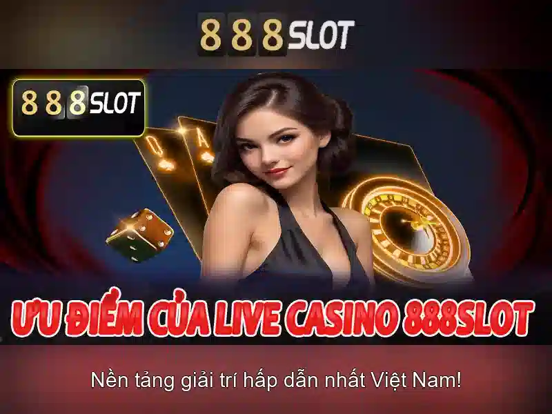 trải nghiệm Slot 888 Bet